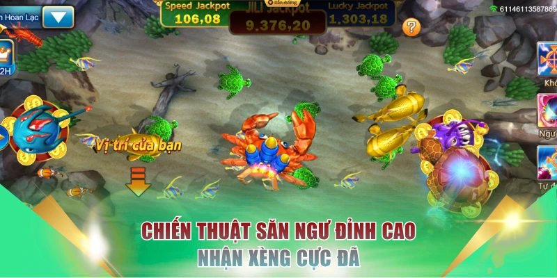 Chiến thuật săn ngư đỉnh cao nhận xèng cực đã