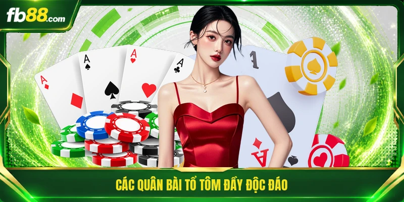 Các quân bài Tổ Tôm đầy độc đáo