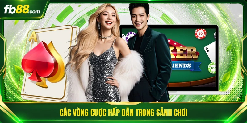 Các vòng cược hấp dẫn trong sảnh chơi