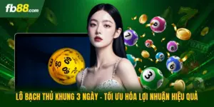 Lô Bạch Thủ Khung 3 Ngày - Tối Ưu Hóa Lợi Nhuận Hiệu Quả