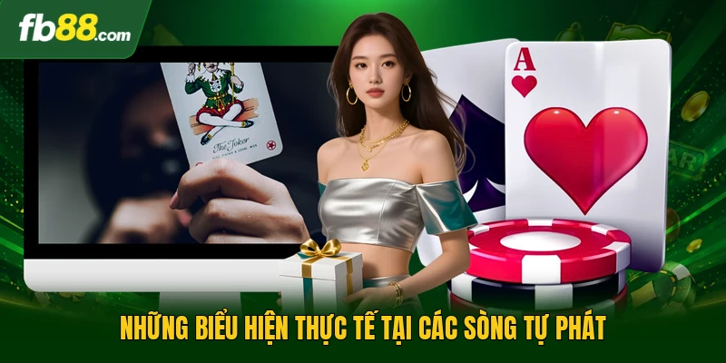 Những biểu hiện thực tế tại các sòng tự phát
