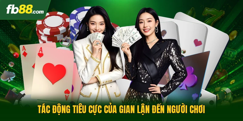 Tác động tiêu cực của gian lận đến người chơi