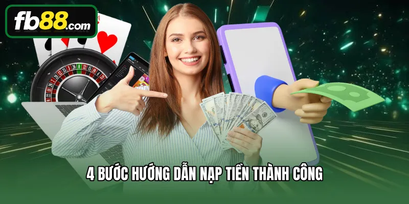 4 bước hướng dẫn nạp tiền thành công