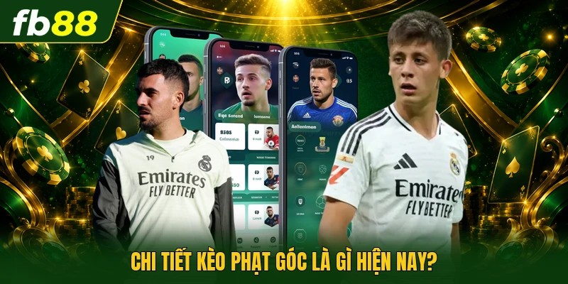 Chi tiết kèo phạt góc là gì hiện nay?