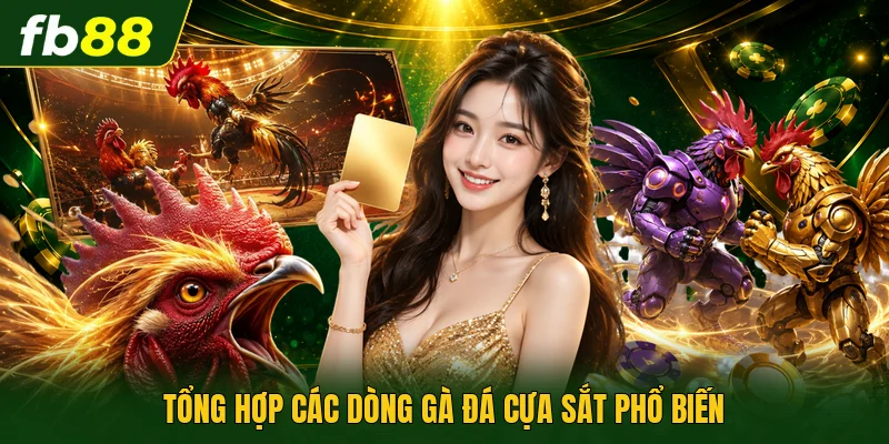 Tổng hợp các dòng gà đá cựa sắt phổ biến