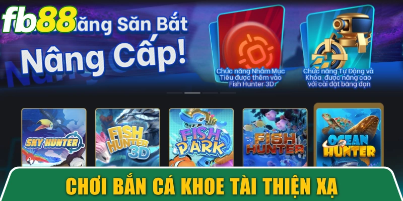 Chơi bắn cá đổi thưởng khoe tài thiện xạ