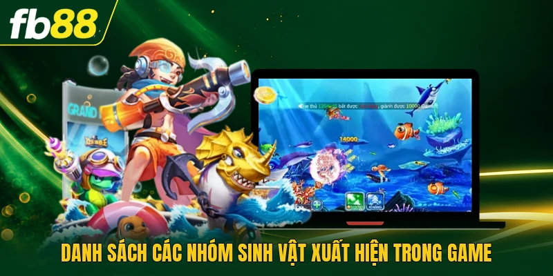 Danh sách các nhóm sinh vật xuất hiện trong game