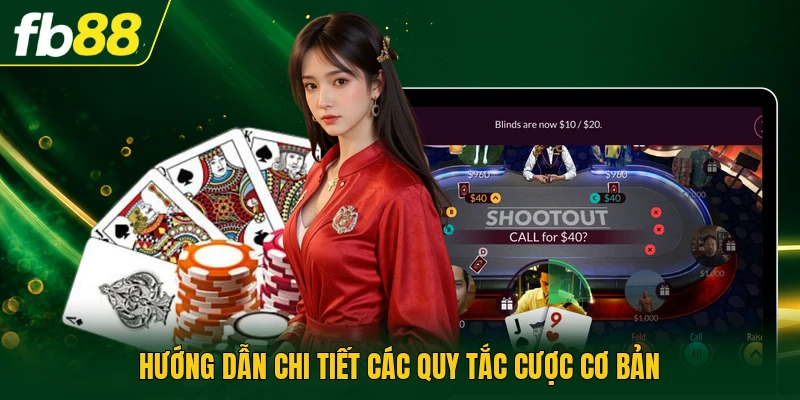 Hướng dẫn chi tiết các quy tắc cược cơ bản