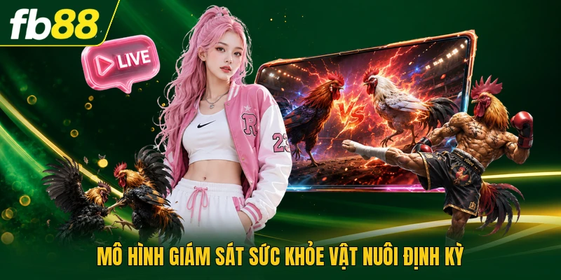 Mô hình giám sát sức khỏe vật nuôi định kỳ